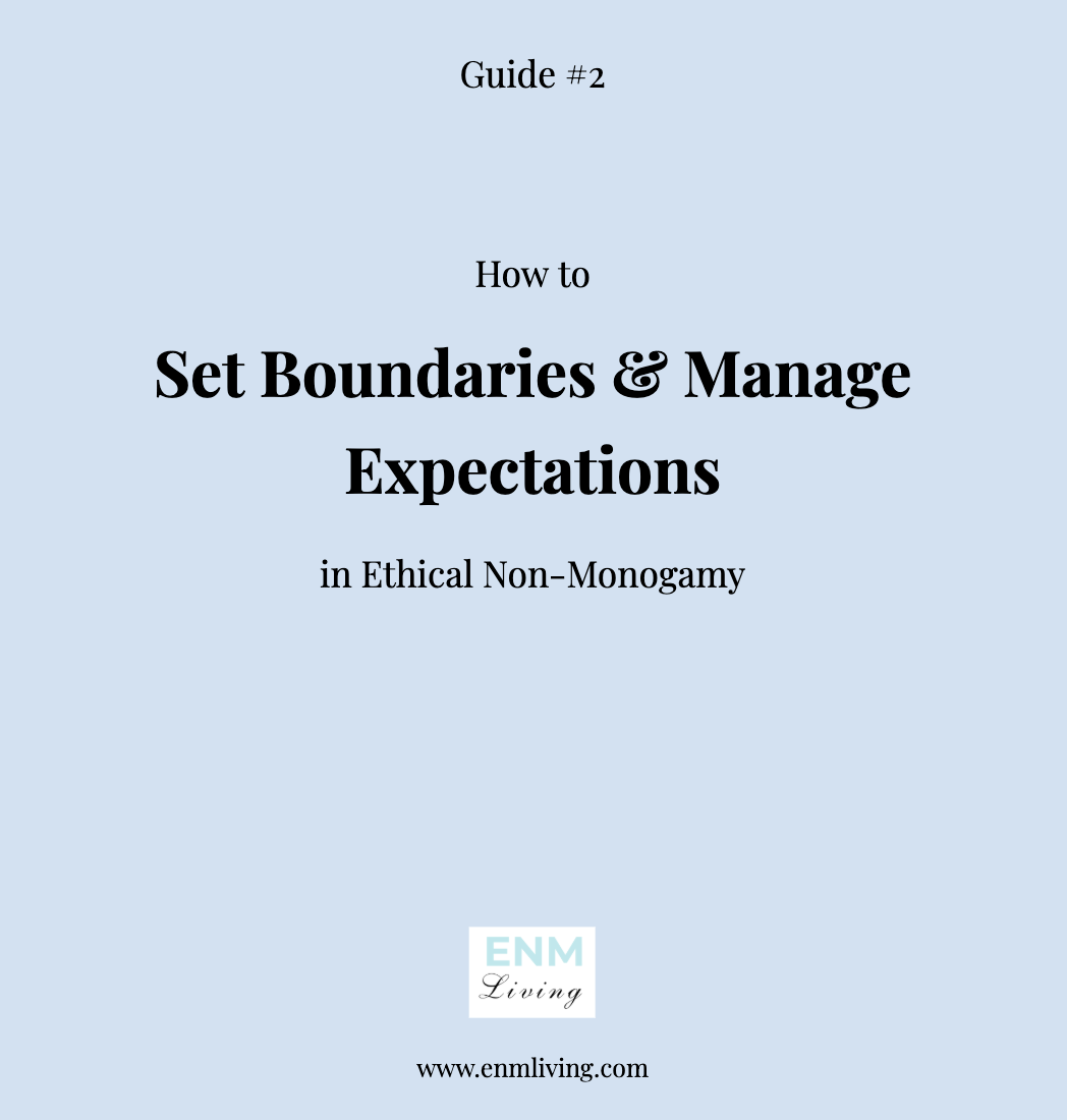 Set Boundaries & Manage Expectations in Ethical Non-Monogamy
